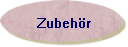 Zubehr